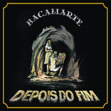 Bacamarte -  Depois do Fim